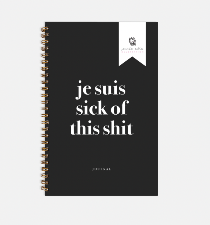 Je Suis Sick of This Shit Journal Soft (Small)