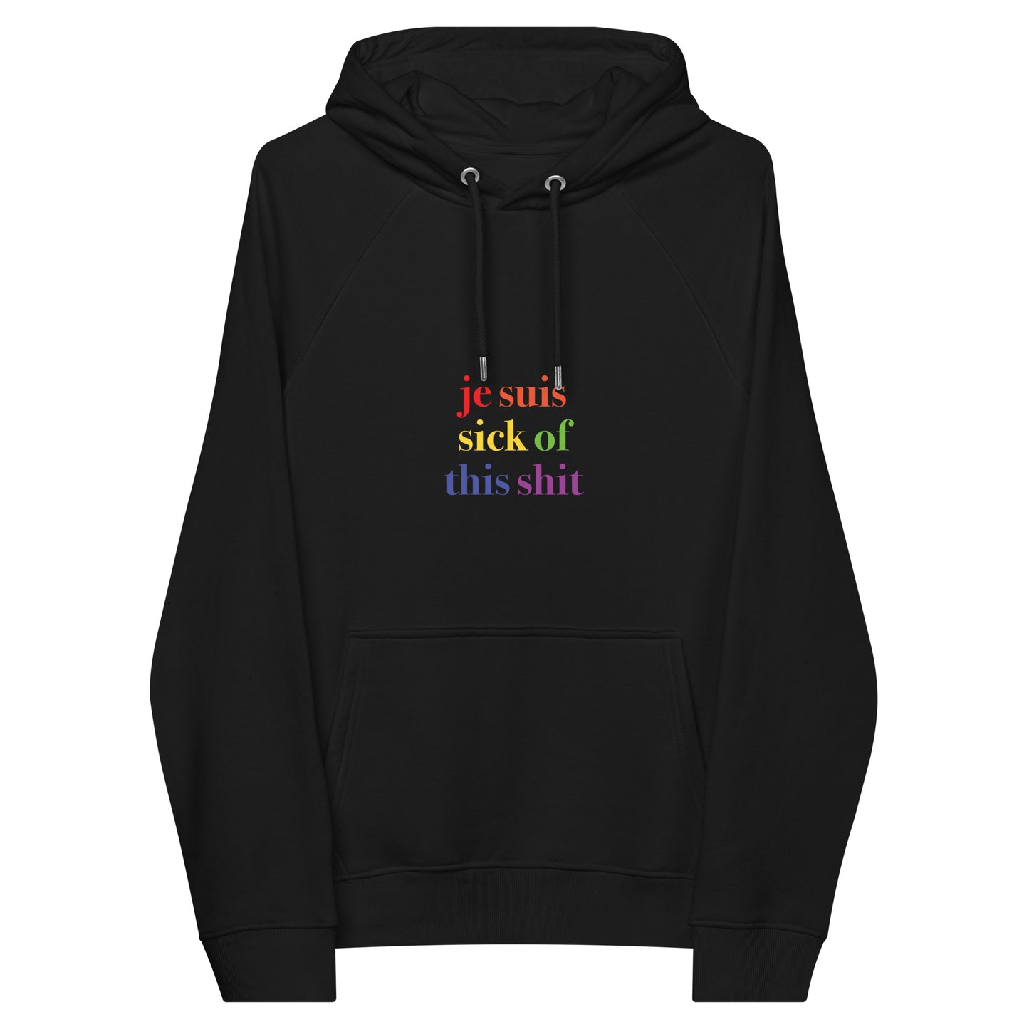 Pride Je Suis Sick of This Shit Hooded Unisex Raglan Sweatshirt