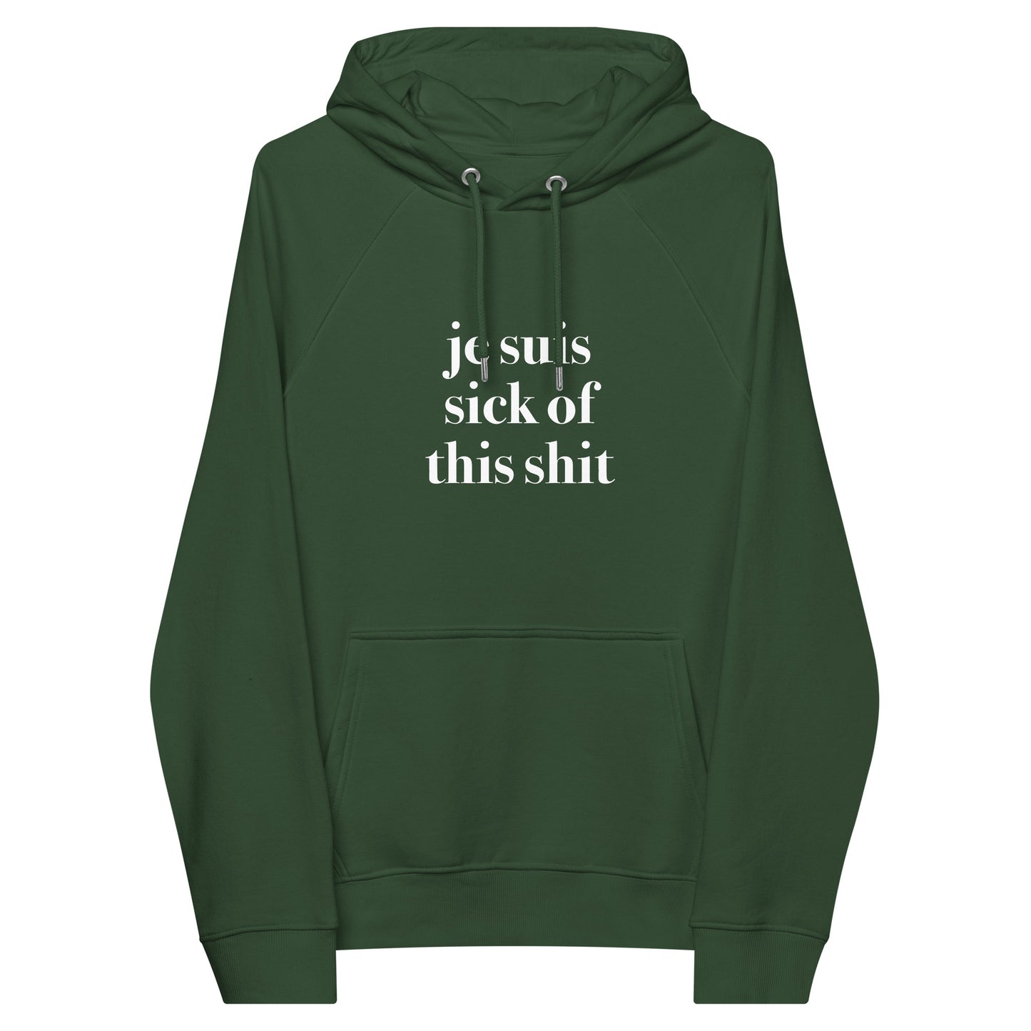 Je Suis Sick of This Sh*t Raglan Hooded Unisex Sweatshirt