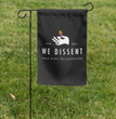 We Dissent - Burn Down the Patriarchy Lawn Sign/Garden Flag