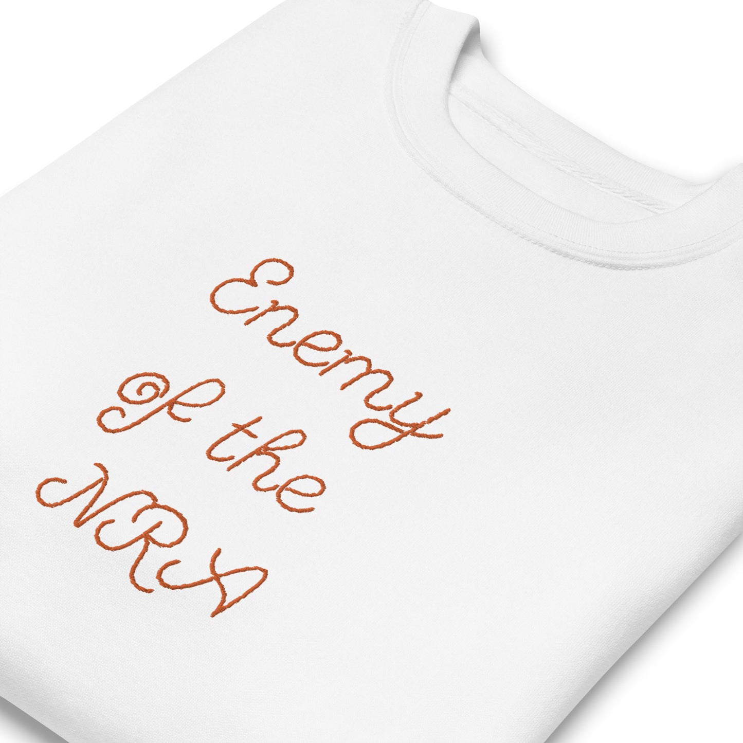 Enemy of The NRA Unisex Premium Embroidered Sweatshirt