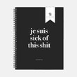 Je Suis Sick of This Shit Journal Soft (Large)