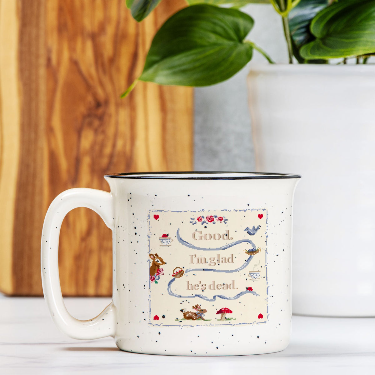 Good. I'm Glad He's Dead. Ceramic Camp Mug