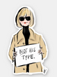 Not His Type Sticker