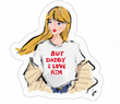 Taylor Swift TTPD But Daddy I Love Him Sticker