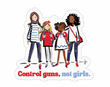 Control Guns, Not Girls Sticker