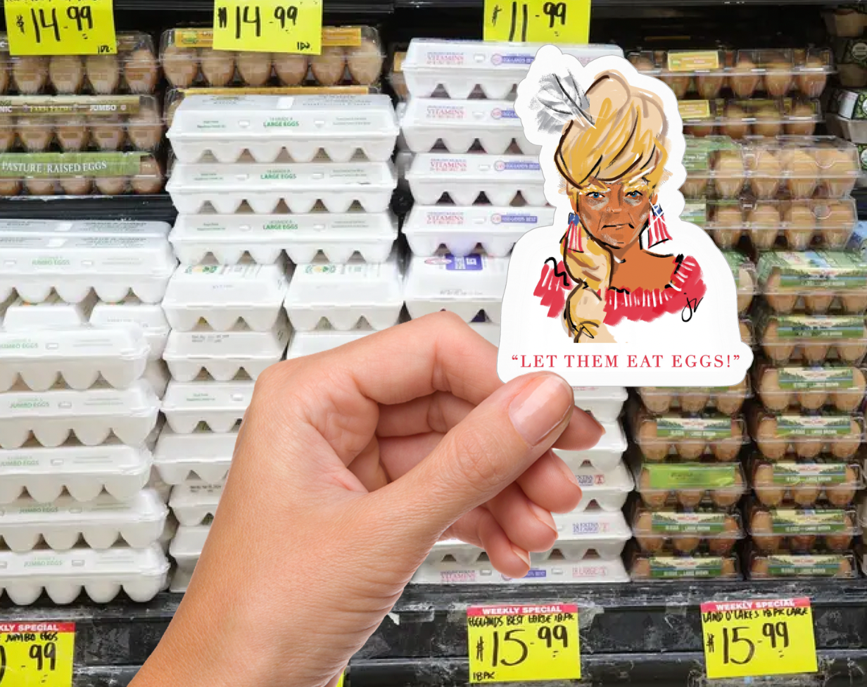 Trump Let Them Eat Eggs Stickers