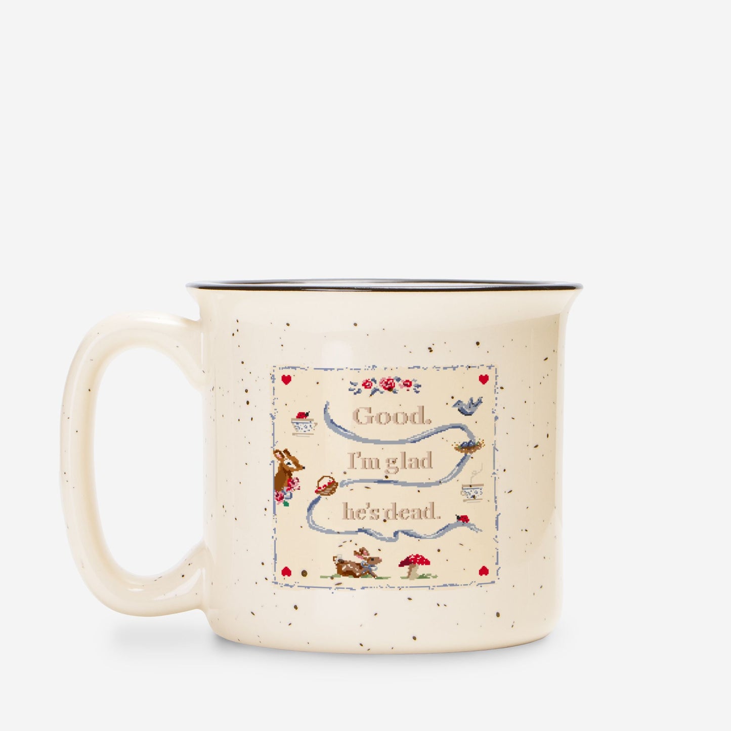 Good. I'm Glad He's Dead. Ceramic Camp Mug