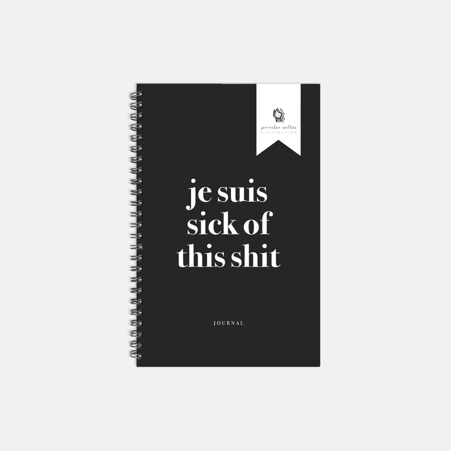 Je Suis Sick of This Shit Journal Soft (Small)