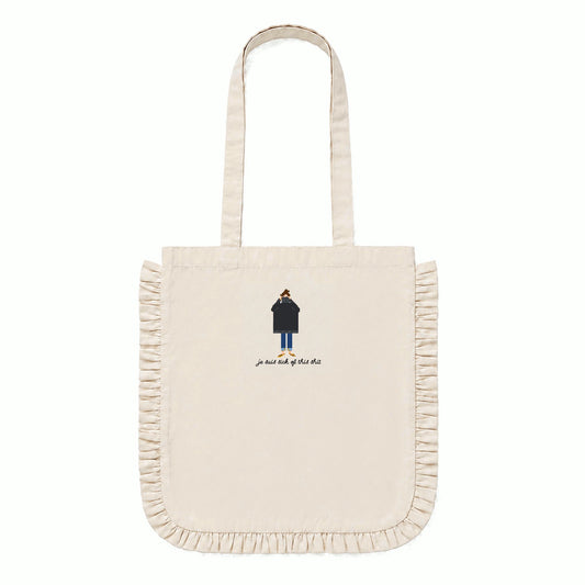 Ruffle Edge Tote Bag - Embroidered Je Suis Sick of This Shit