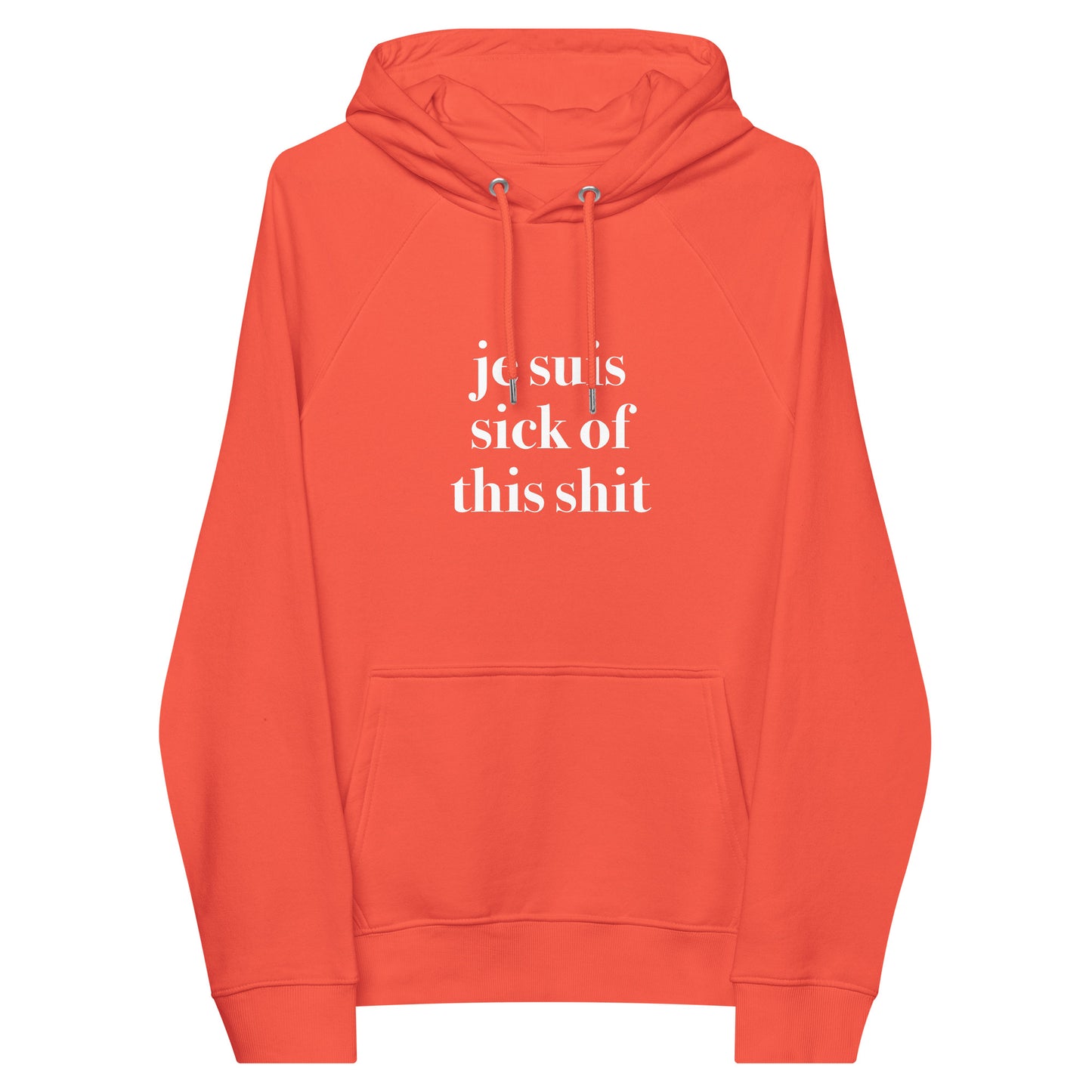 Je Suis Sick of This Sh*t Raglan Hooded Unisex Sweatshirt