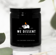 We Dissent Candle