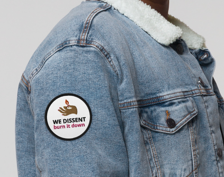 We Dissent - Burn Down the Patriarchy Patch (White)