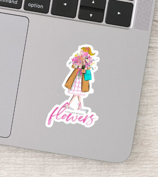 I Can Buy Myself Flowers Sticker
