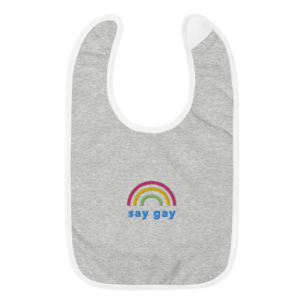Say Gay Embroidered Baby Bib